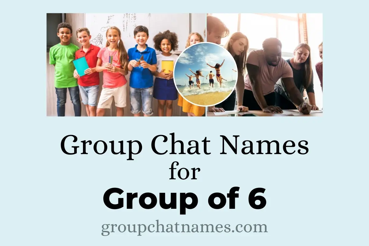group chat names for group of 6