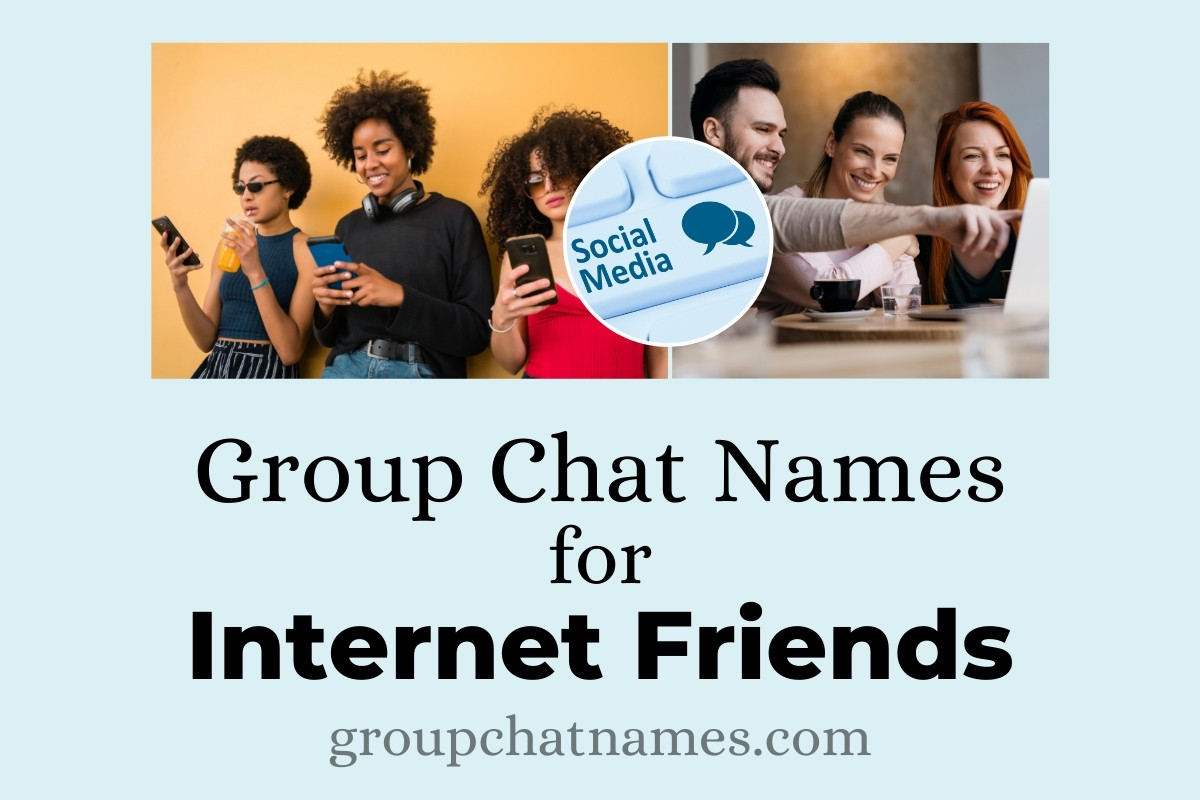 group chat names for internet friends