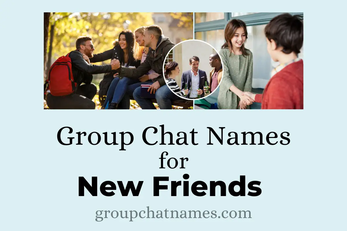 Group Chat Names for New Friends