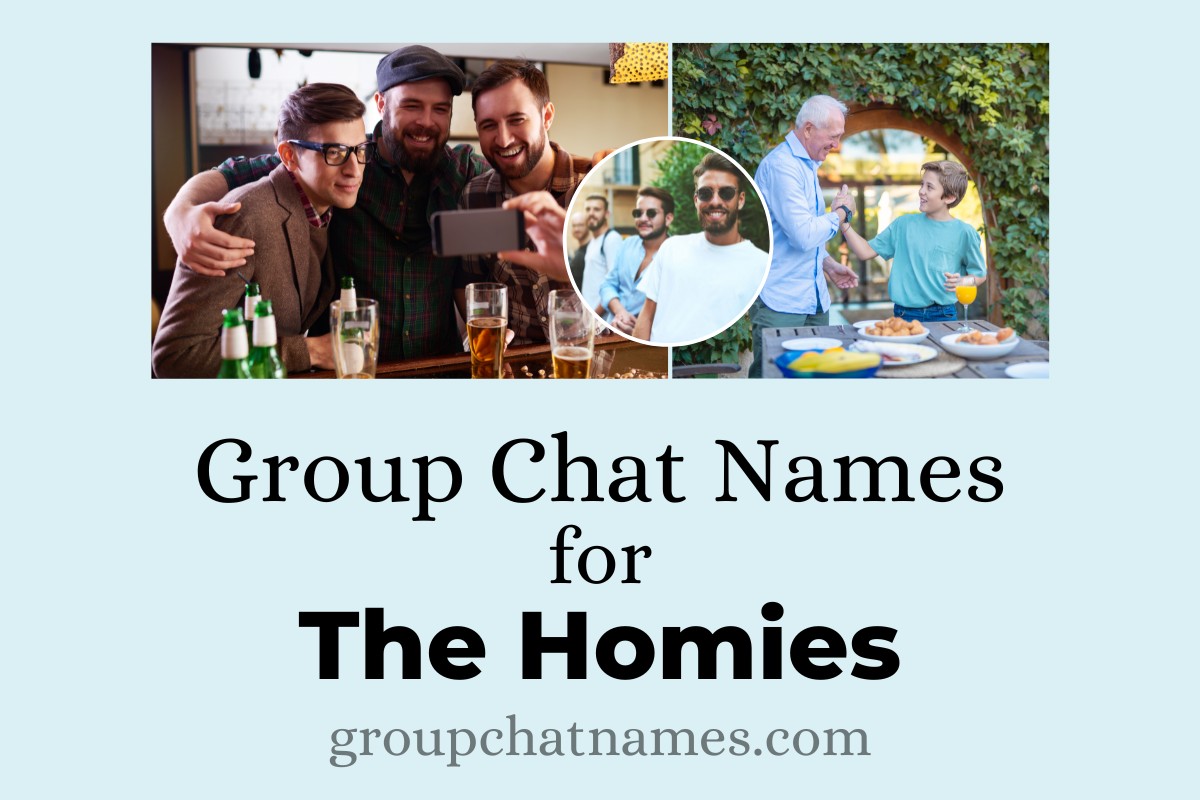 Group Chat Names for The Homies