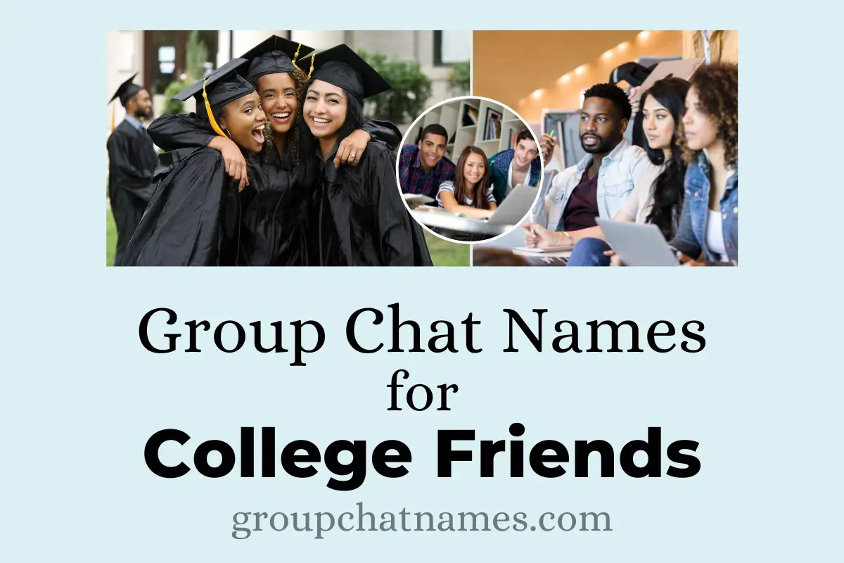 Group Chat Names for College Friends