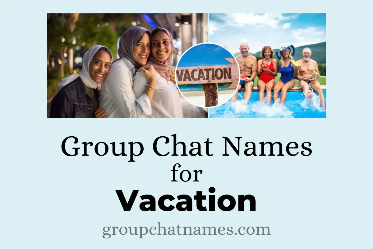 Group Chat Names for Vacation