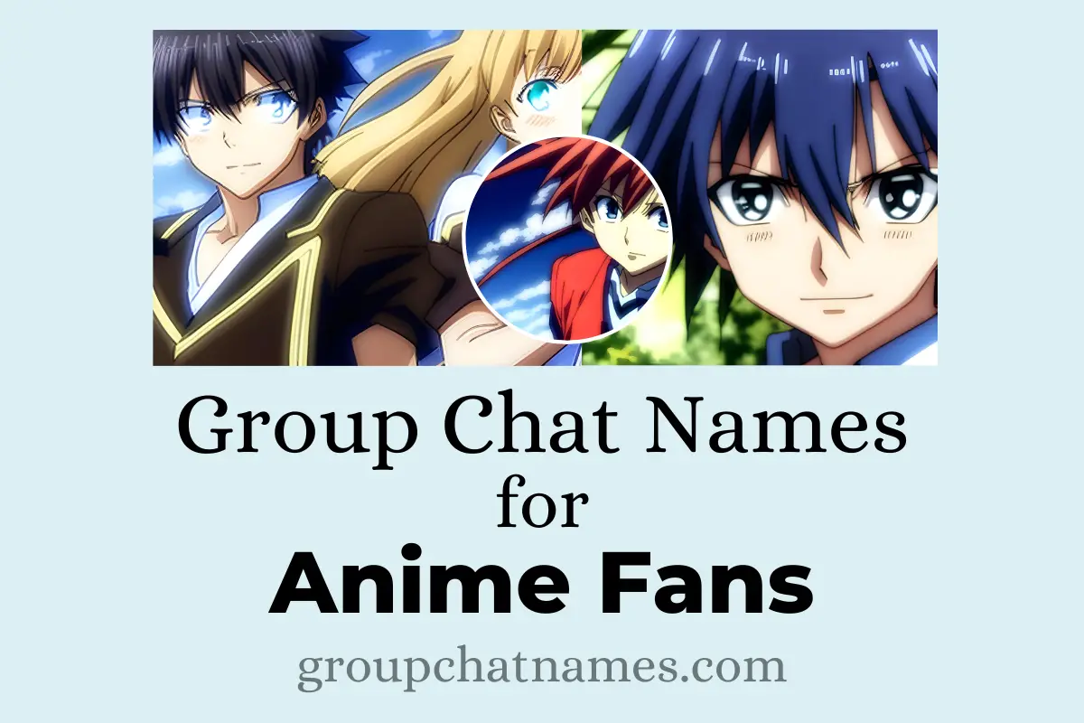 Group Chat Names for Anime Fans