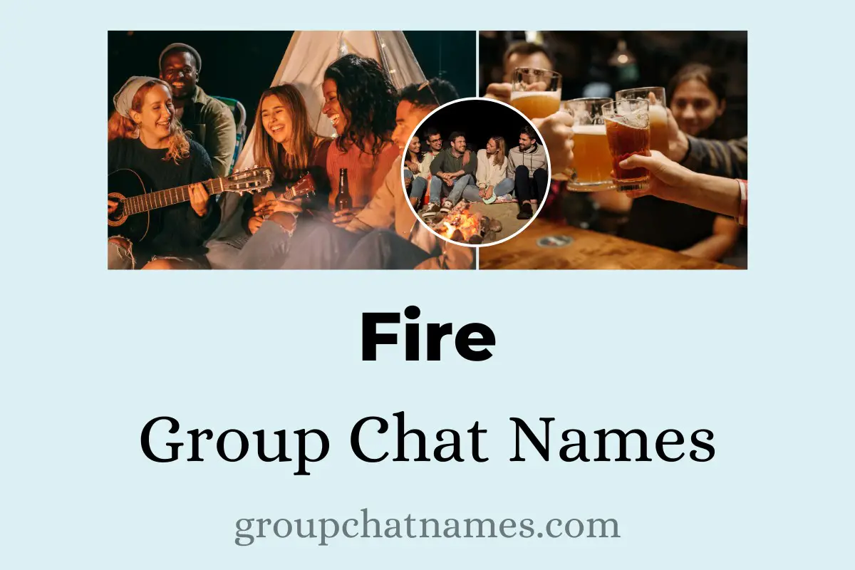 Fire Group Chat Names