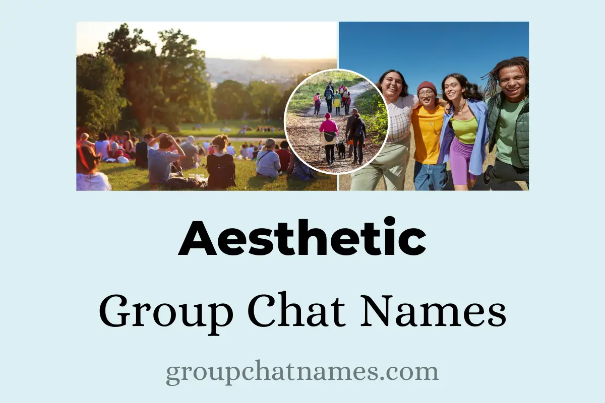 Aesthetic Group Chat Names