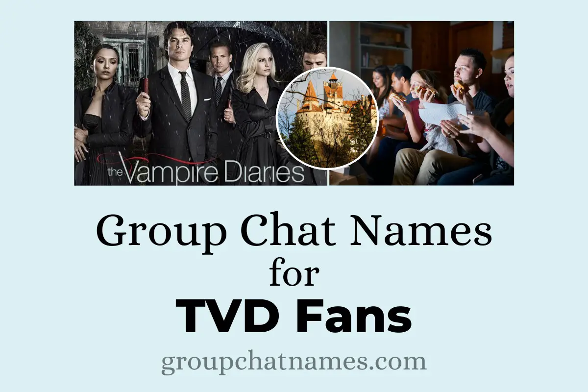 Group Chat Names for The Vampire Diaries Fans