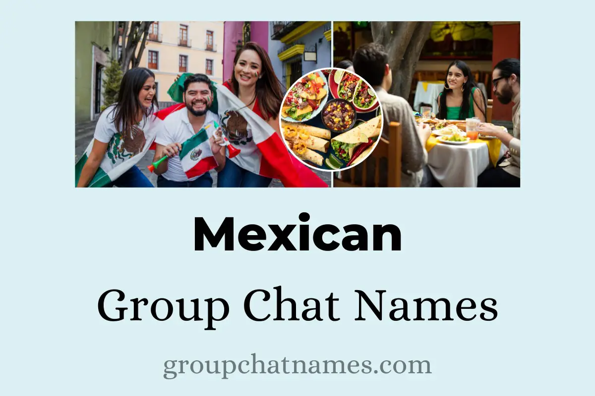 Mexican Group Chat Names