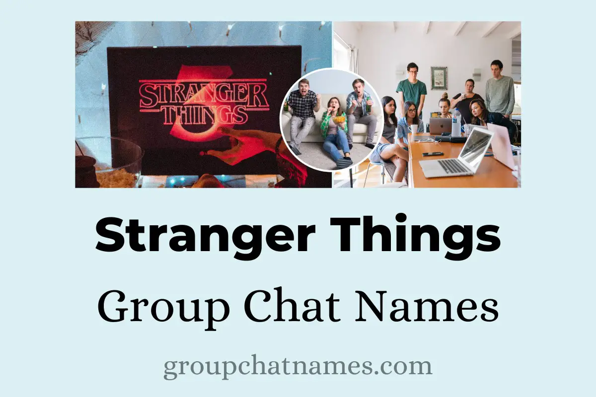 Stranger Things Group Chat Names