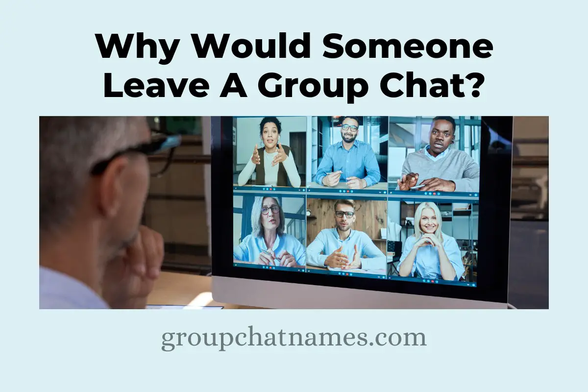 Why Would Someone Leave A Group Chat?