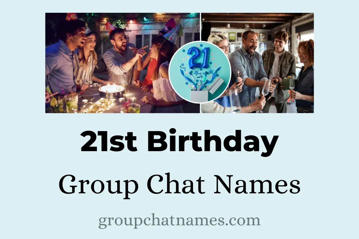 21st Birthday Group Chat Names