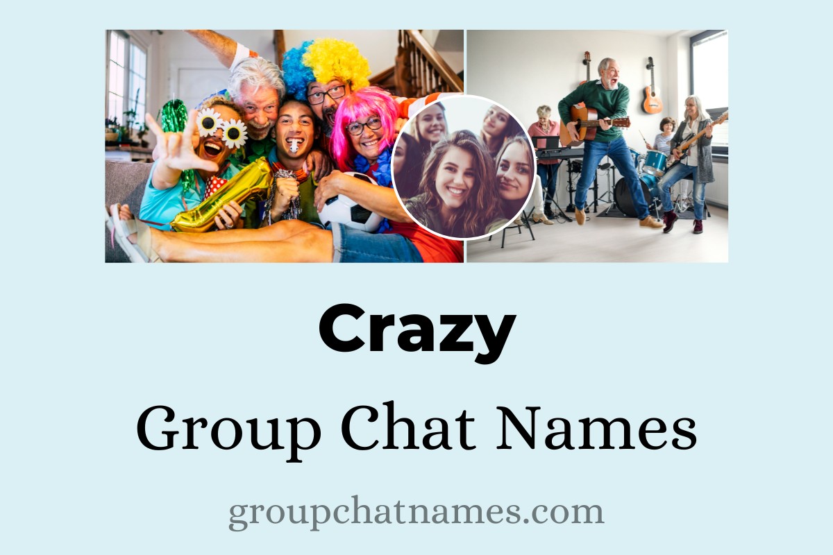 Crazy Group Chat Names