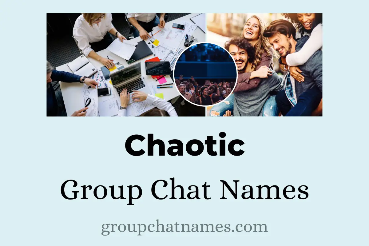 Chaotic Group Chat Names