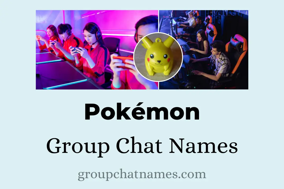 Pokemon Group Chat Names