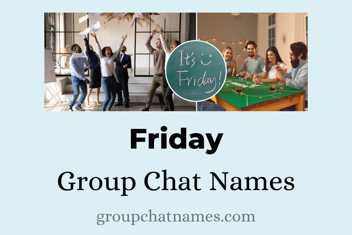 Friday Group Chat Names