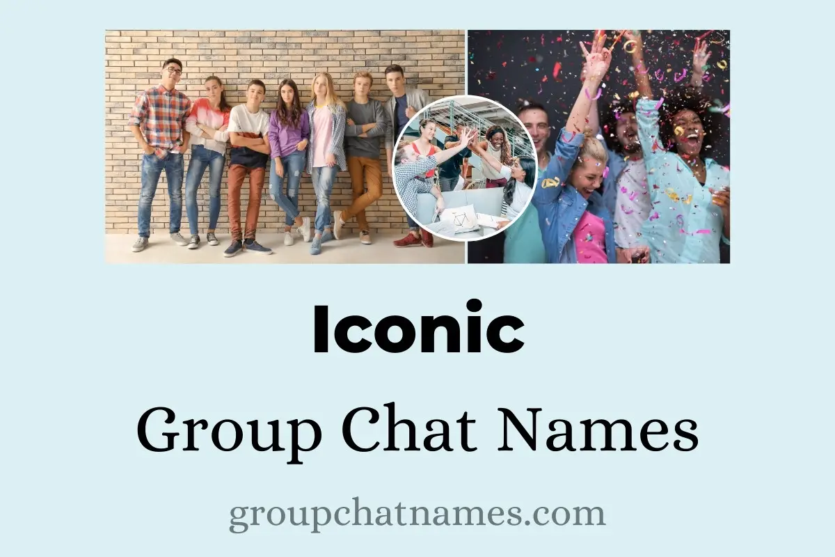 Iconic Group Chat Names