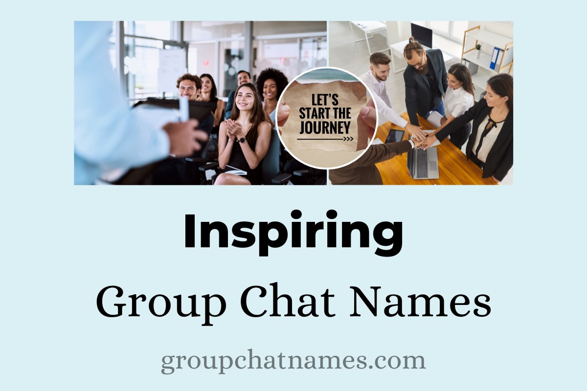 Inspiring Group Chat Names
