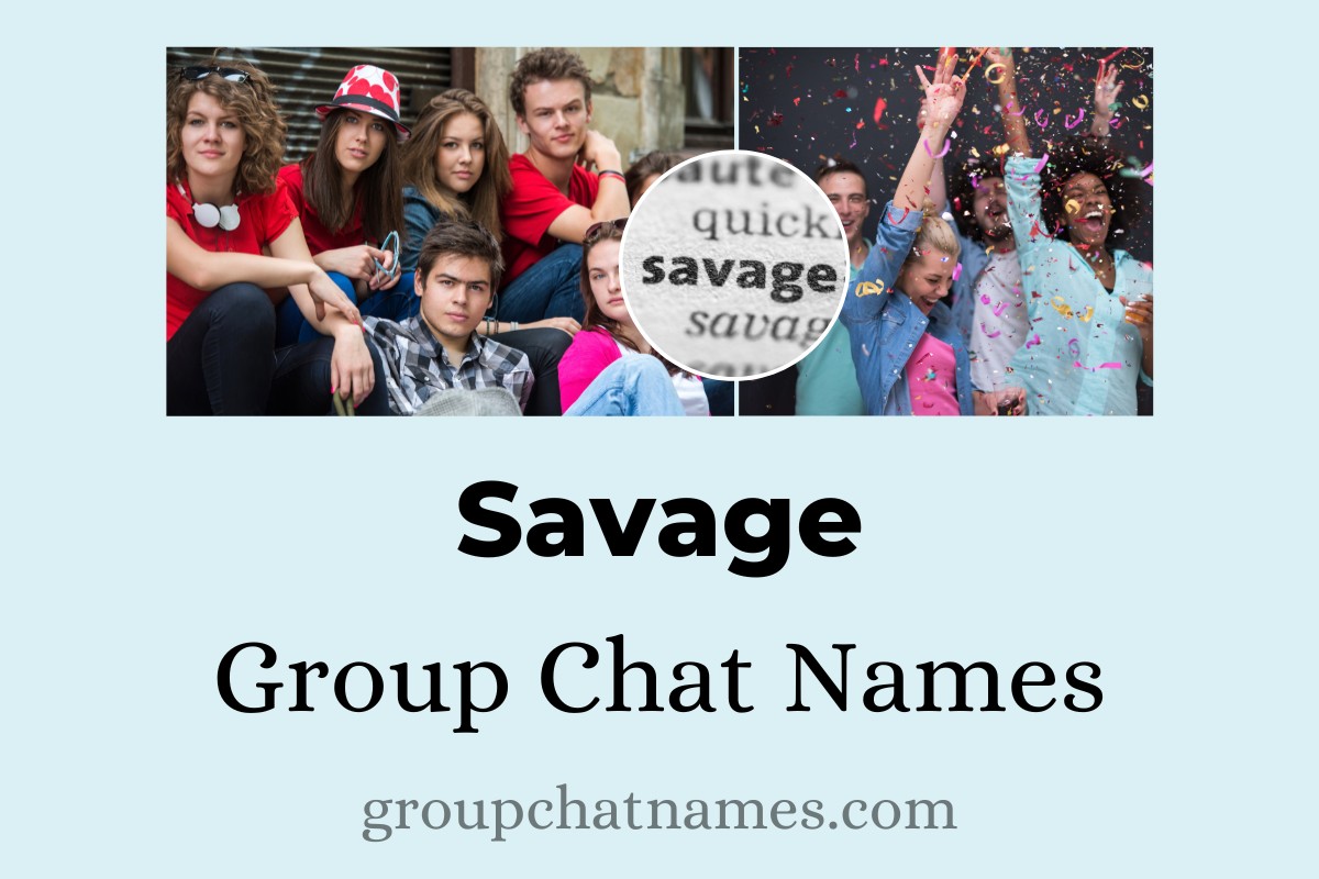 Savage Group Chat Names