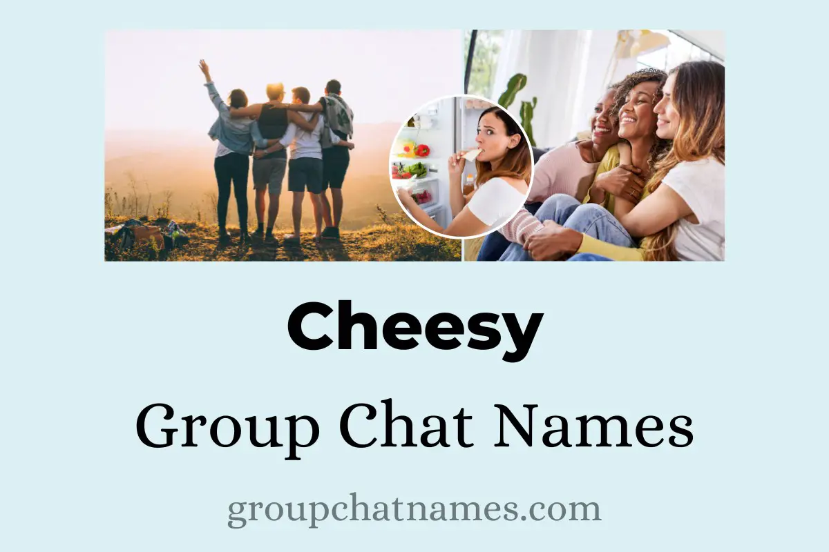 Cheesy Group Chat Names