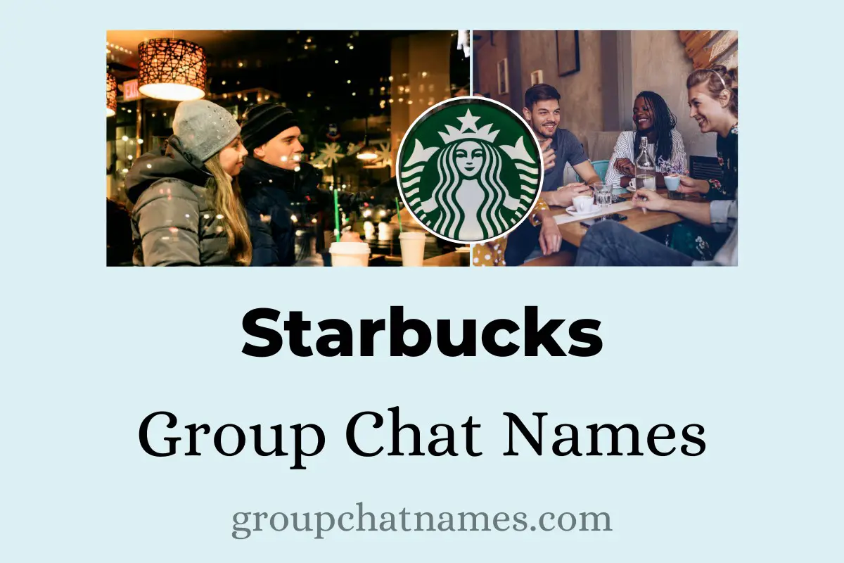 Starbucks Group Chat Names