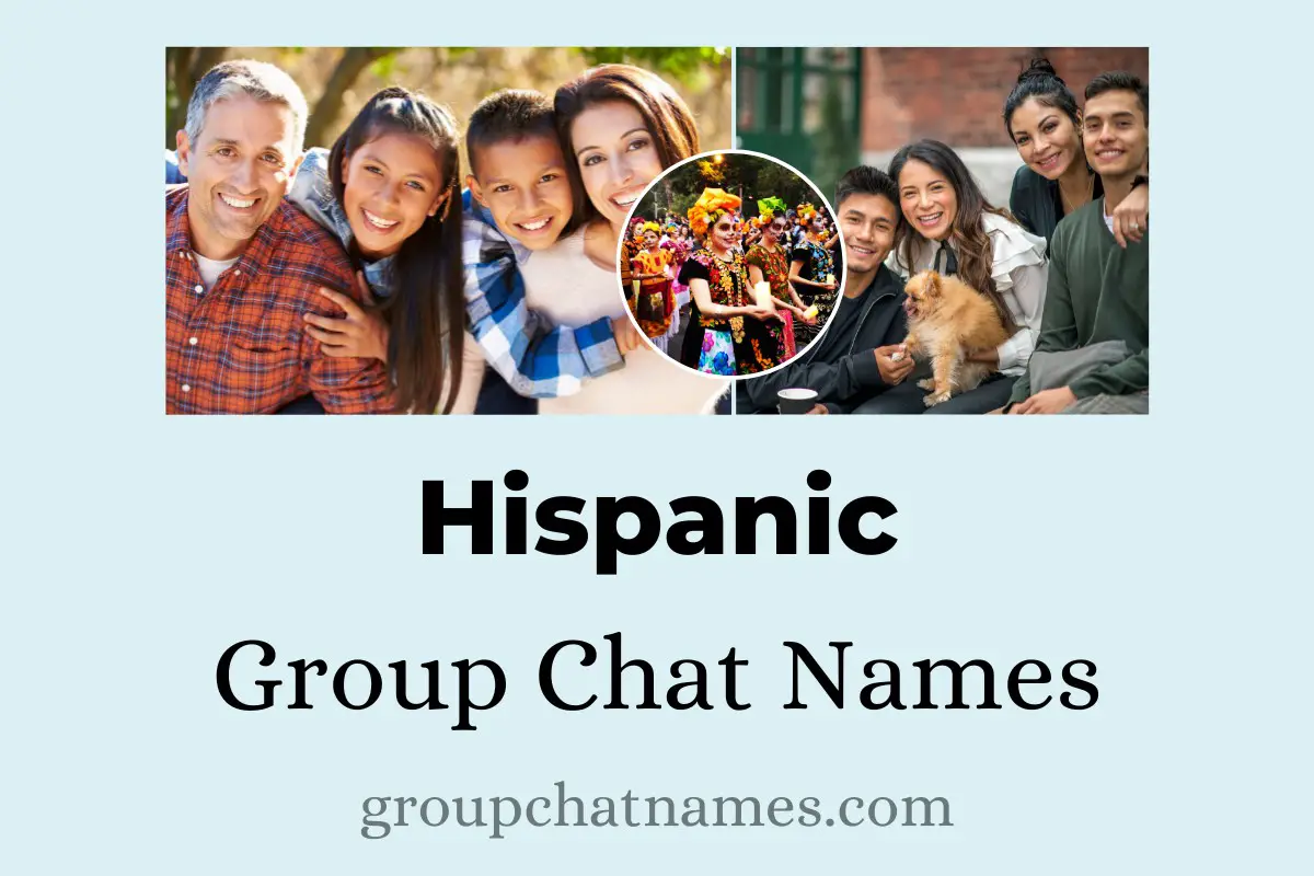 Hispanic Group Chat Names