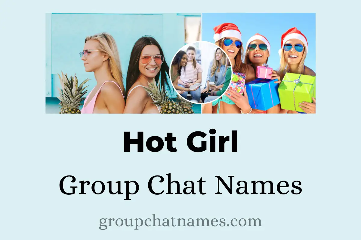 Hot Girl Group Chat Names