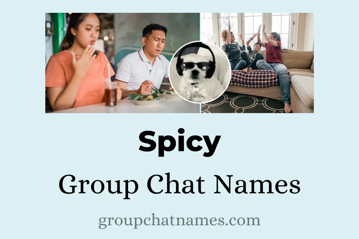 Spicy Group Chat Names