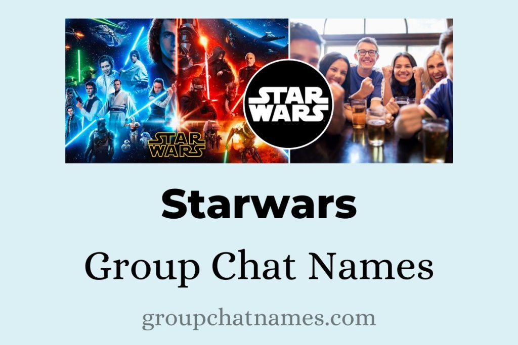 211 Star Wars Group Chat Names for an Epic Space Saga
