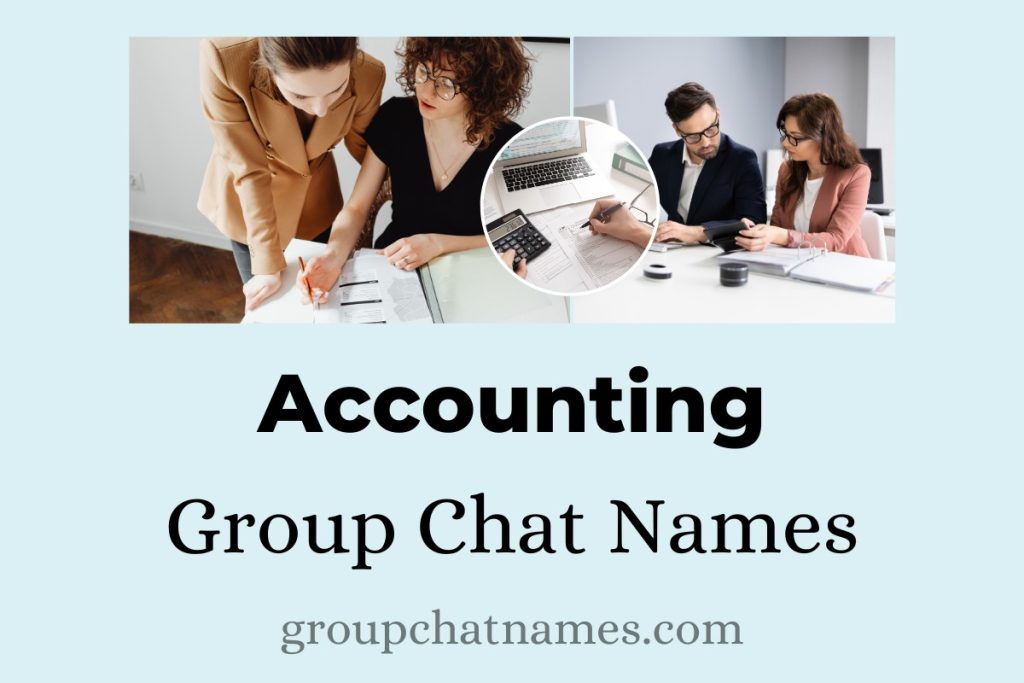 402 Accounting Group Chat Names For Your Fiscal Fanatics