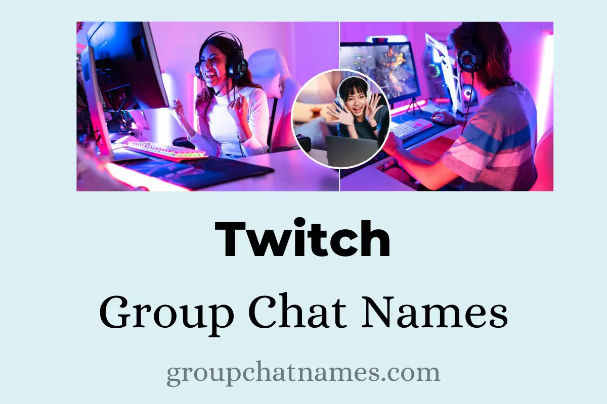 Twitch Group Chat Names